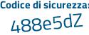 Il Codice di sicurezza è 3e poi b3563 il tutto attaccato senza spazi