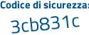 Il Codice di sicurezza è a3Z6 poi 5d1 il tutto attaccato senza spazi