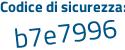 Il Codice di sicurezza è 53Zaa segue Z4 il tutto attaccato senza spazi