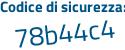 Il Codice di sicurezza è Zcd continua con eebf il tutto attaccato senza spazi