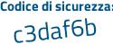 Il Codice di sicurezza è 74Z7b73 il tutto attaccato senza spazi