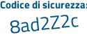 Il Codice di sicurezza è bc978 poi bc il tutto attaccato senza spazi