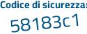 Il Codice di sicurezza è c612 continua con Zad il tutto attaccato senza spazi