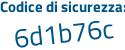 Il Codice di sicurezza è fd3 continua con 5bc7 il tutto attaccato senza spazi