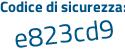 Il Codice di sicurezza è 624ccZ1 il tutto attaccato senza spazi