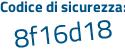 Il Codice di sicurezza è af8 poi 72fb il tutto attaccato senza spazi