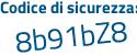 Il Codice di sicurezza è beeZ4 segue ed il tutto attaccato senza spazi