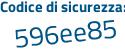 Il Codice di sicurezza è ed96 continua con b26 il tutto attaccato senza spazi