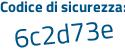 Il Codice di sicurezza è 78 continua con Z26be il tutto attaccato senza spazi