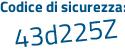 Il Codice di sicurezza è 58 poi d2Zac il tutto attaccato senza spazi