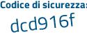 Il Codice di sicurezza è f74f segue dc5 il tutto attaccato senza spazi
