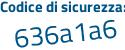 Il Codice di sicurezza è 398f segue 9e2 il tutto attaccato senza spazi