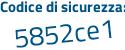 Il Codice di sicurezza è 2 segue 3f4baf il tutto attaccato senza spazi