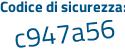 Il Codice di sicurezza è f segue 1c897f il tutto attaccato senza spazi