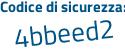 Il Codice di sicurezza è ed23587 il tutto attaccato senza spazi