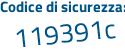 Il Codice di sicurezza è c647 segue 9e5 il tutto attaccato senza spazi