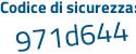 Il Codice di sicurezza è 2 segue 44a9d7 il tutto attaccato senza spazi