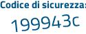 Il Codice di sicurezza è 65e continua con Za4f il tutto attaccato senza spazi
