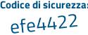 Il Codice di sicurezza è ca6e segue 87e il tutto attaccato senza spazi
