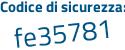 Il Codice di sicurezza è 68 continua con 76a5a il tutto attaccato senza spazi