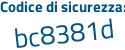 Il Codice di sicurezza è d6946 continua con 74 il tutto attaccato senza spazi