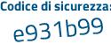 Il Codice di sicurezza è 8Zb1 segue 53b il tutto attaccato senza spazi