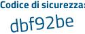 Il Codice di sicurezza è Zdee9de il tutto attaccato senza spazi