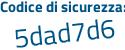 Il Codice di sicurezza è 5927 segue 5Zf il tutto attaccato senza spazi