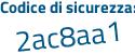 Il Codice di sicurezza è 55 continua con 7e831 il tutto attaccato senza spazi