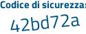 Il Codice di sicurezza è 6a8fdca il tutto attaccato senza spazi