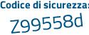 Il Codice di sicurezza è 63a15bc il tutto attaccato senza spazi