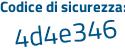 Il Codice di sicurezza è da segue Ze959 il tutto attaccato senza spazi