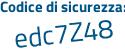 Il Codice di sicurezza è 5 segue 6f31fd il tutto attaccato senza spazi