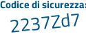 Il Codice di sicurezza è 67cd1 continua con 5d il tutto attaccato senza spazi