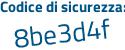 Il Codice di sicurezza è de3145e il tutto attaccato senza spazi