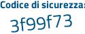 Il Codice di sicurezza è 82baf segue ba il tutto attaccato senza spazi