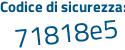 Il Codice di sicurezza è 84ec4 continua con ee il tutto attaccato senza spazi