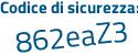 Il Codice di sicurezza è e161814 il tutto attaccato senza spazi