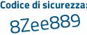 Il Codice di sicurezza è 7a segue dcfd6 il tutto attaccato senza spazi