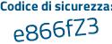 Il Codice di sicurezza è ffe8 segue ea7 il tutto attaccato senza spazi