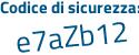 Il Codice di sicurezza è 7b segue c9826 il tutto attaccato senza spazi