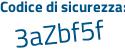 Il Codice di sicurezza è 79 poi d614f il tutto attaccato senza spazi