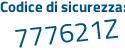 Il Codice di sicurezza è a136fb3 il tutto attaccato senza spazi