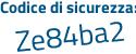 Il Codice di sicurezza è f8 poi Zedfa il tutto attaccato senza spazi