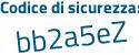 Il Codice di sicurezza è 179da3f il tutto attaccato senza spazi