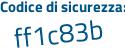 Il Codice di sicurezza è 8Z15dfb il tutto attaccato senza spazi