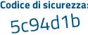 Il Codice di sicurezza è dZ1f37Z il tutto attaccato senza spazi