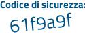 Il Codice di sicurezza è ae5697b il tutto attaccato senza spazi