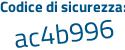 Il Codice di sicurezza è d4 segue 15253 il tutto attaccato senza spazi