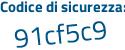 Il Codice di sicurezza è ZZc395c il tutto attaccato senza spazi